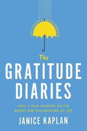 Janice Kaplan – The Gratitude Diaries