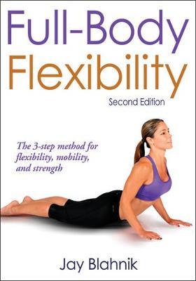 Jay Blahnik – Full-Body Flexibility