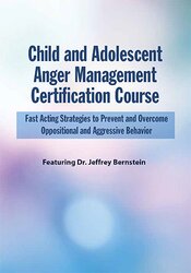 Jeffrey Bernstein – Child and Adolescent Anger Management Certification