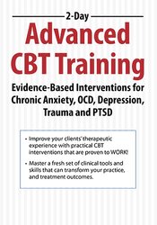 John Ludgate – 2-Day – Advanced CBT Training – Evidence-Based Interventions for Chronic Anxiety, OCD, Depression, Trauma and PTSD