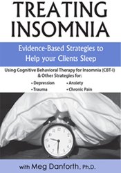 Meg Danforth – Treating Insomnia Evidence-Based Strategies to Help Your Clients Sleep