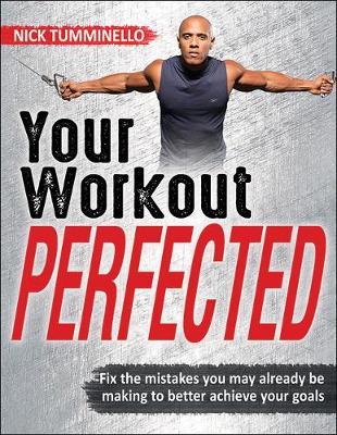 Nick Tumminello – Your Workout PERFECTED