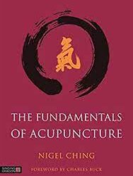 Nigel Ching & Charles Buck – The Fundamentals of Acupuncture