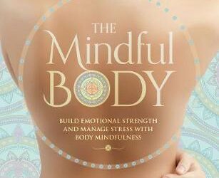 Noa Belling – The Mindful Body: Wake up to how we hold life experiences within our body