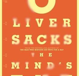 Oliver Sacks – The Mind’s Eye