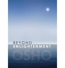 Osho – Beyond Enlightenment