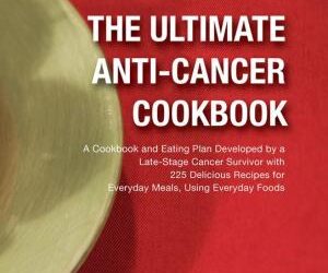 Pam Braun – The Ultimate Anti-Cancer Cookbook