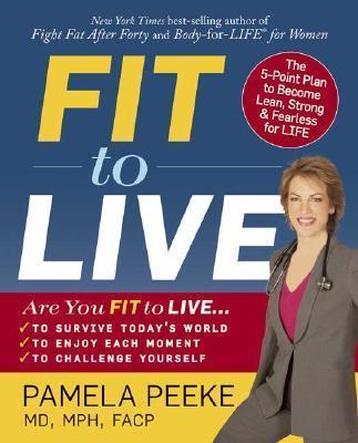 Pamela Peeke – Fit to Live