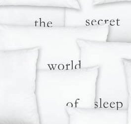 Penelope A. Lewis – The Secret World of Sleep