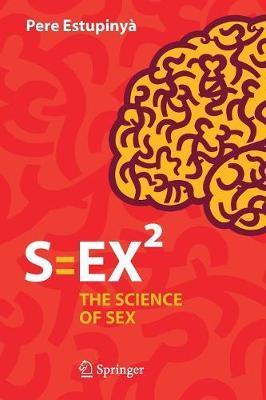 Pere Estupinyà – S=EX² – The Science of Sex