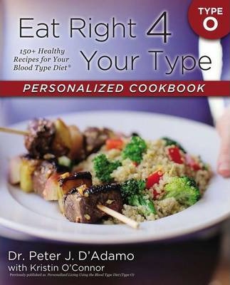 Peter D’Adamo – Eat Right 4 Your Type Personalized Cookbook Type A