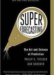 Philip E. Tetlock & Dan Gardner – Superforecasting – The Art and Science of Prediction