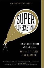 Philip E. Tetlock & Dan Gardner – Superforecasting – The Art and Science of Prediction