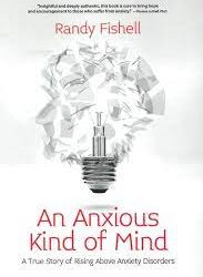 Randy Fishell – An Anxious Kind of Mind