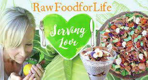 Raw Food For Life – Serving Love