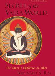 Reginald A. Ray – Secret of the Vajra World