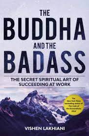 Vishen Lakhiani – The Buddha and the Badass