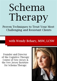 Wendy T. Behary – Schema Therapy – Proven Techniques to Treat Your Most Challenging and Resistant Clients