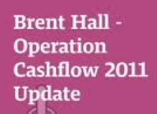 Brent Hall – Operation Cashflow 2011