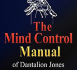 Dantalion Jones – The Mind Control Manual of Dantalion Jones