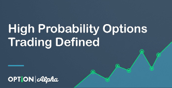 High Probability Option Trading – Covered Calls and Credit Spreads