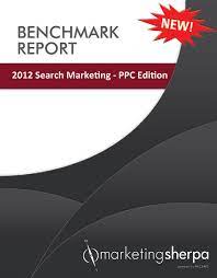 MarketingSherpa – 2012 Search Marketing Benchmark PPC Edition