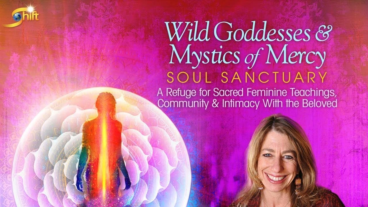 Mirabai Starr - Wild Goddesses & Mystics of Mercy Soul Sanctuary