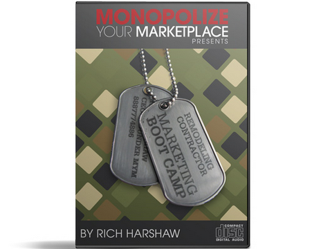 Monopolize Your Marketplace – Remodeling Contractor Boot Camp
