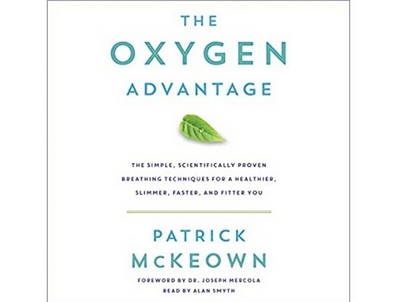 Patrick McKeown – The Oxygen Advantage The Simple Scientifically Proven Breathing Techniques for a Healthier Slimmer Faster and Fitter You