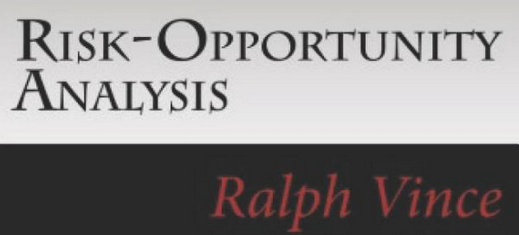 Ralph Vince – Risk-Opportunity Analysis