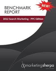 Marketing Sherpa – 2011 Search Marketing Benchmark Report: PPC Edition