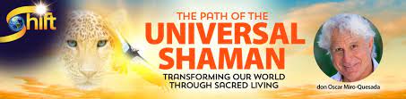 don Oscar Miro-Quesada - The Path of the Universal Shaman Advanced Intensive