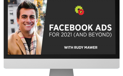 Rudy Mawer – Facebook Ads For 2021 And Beyond