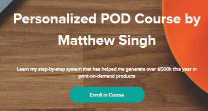 Matthew Singh – Personalized POD Course
