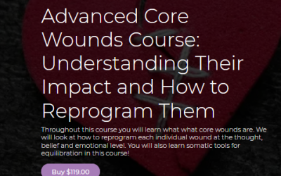 Thais Gibson – Personal Development School – Advanced Core Wounds Course: Understanding Their Impact and How to Reprogram Them