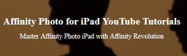 Ezra Anderson – Affinity Photo for iPad YouTube Tutorials