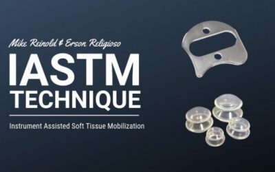 Mike Reinold & Erson Religioso – IASTM Technique 2.0