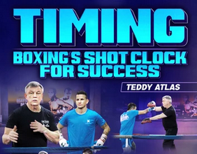 Teddy Atlas – Timing – Boxing’s Shot Clock For Success