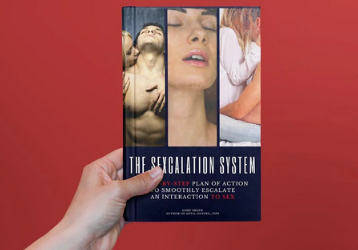 ADVANCED TACTICS TO SEDUCE YOUNG WOMEN – The Sexcalation System: A Step by Step Plan of Action to Smoothly Escalate the Interaction to Sex