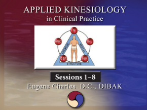 Dr. Eugene Charles – Applied Kinesiology in Clinical Practice