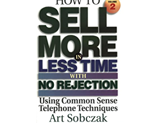 Art Sobczak – How To Sell More In Less Time – Volumes 1&2