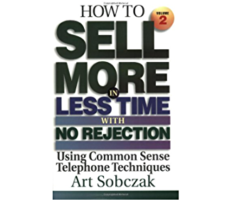 Art Sobczak – How To Sell More In Less Time – Volumes 1&2