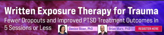 Brian P. Marx and Denise M. Sloan – Written Exposure Therapy for Trauma