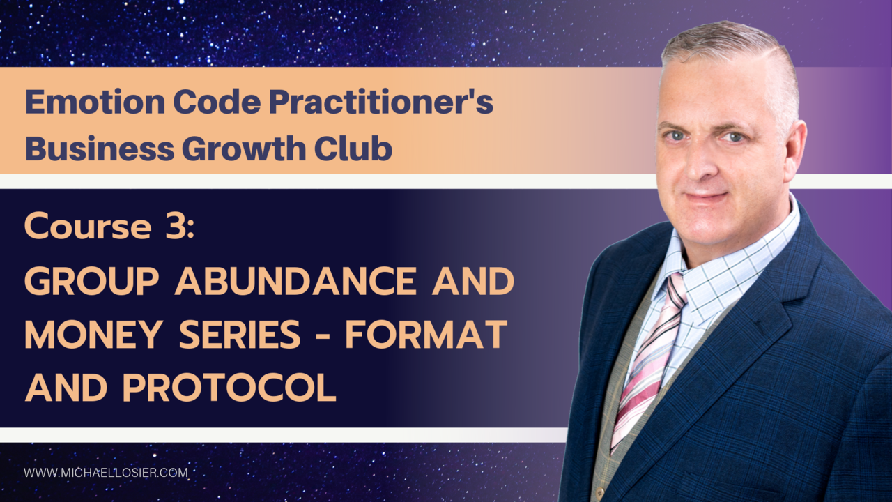 Michael Losier – Course #3 CAN 4-Person Group – Abundance and Money