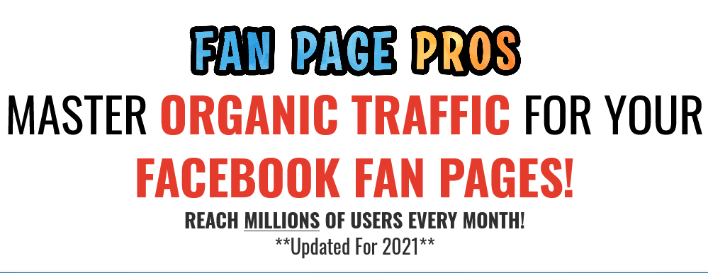 Fan Page Pros, Ecom Dominators – Master Organic Traffic For Your Facebook Fan Pages!