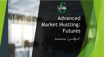 FiveHustles, LLC – Advanced Market Hustling: Futures