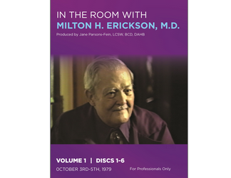 In the Room with Milton H. Erickson Volume I