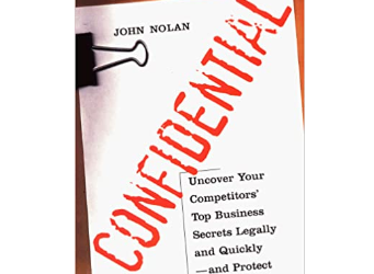 John Nolan – Confidential Uncover Your Competitors’ Top Business Secrets