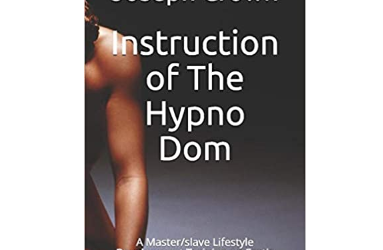 Joseph Crown – Instruction of The Hypno Dom: A Master/slave Lifestyle Development Training on Erotic and Authoritarian Hypnosis