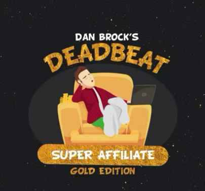 Dan Brock – Deadbeat Super Affiliate GOLD